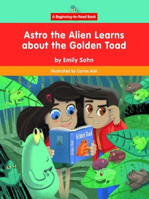 cover image of Astro the Alien Learns about the Golden Toad